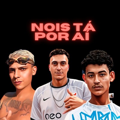 Nois Ta por Aí (feat. mc garone & RICCONI) - Single
