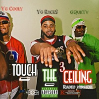 Touch the Ceiling (feat. Yg Cooly & Yg Rack$) [Radio Edit] - Single - Gquetv