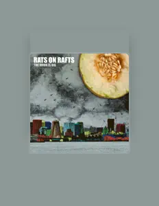 Listen to Rats On Rafts, watch music videos, read bio, see tour dates & more!