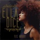 Ella Dice Single