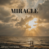 Miracle - Infraction Music Cover Art