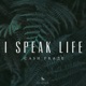 I Speak Life Single