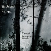 The Askew Sisters - The Blue Eyed Stranger / Goddesses / Mrs Casey