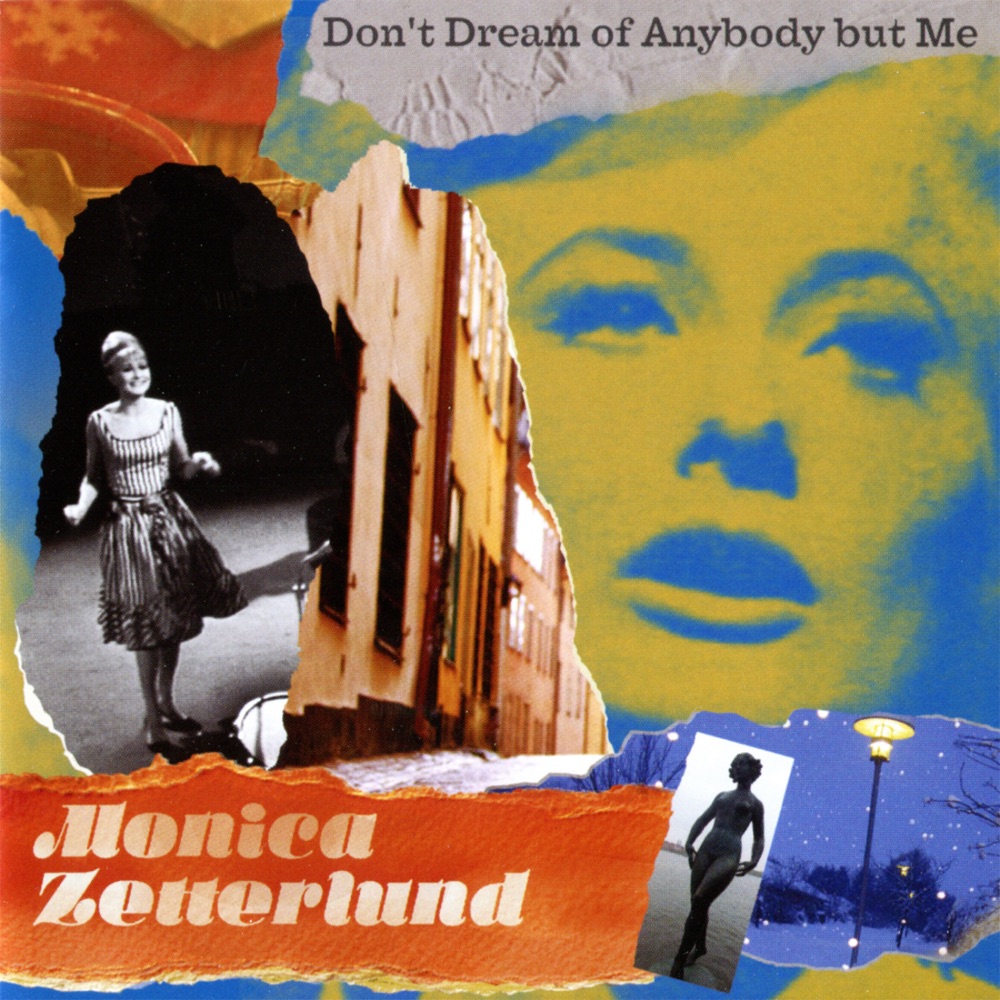 Обложка альбома «Don't Dream of Anybody but Me» — Monica Zetterlund
