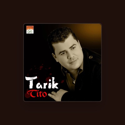 Tarik Tito: песни, клипы, биография, даты выступлений и многое другое.