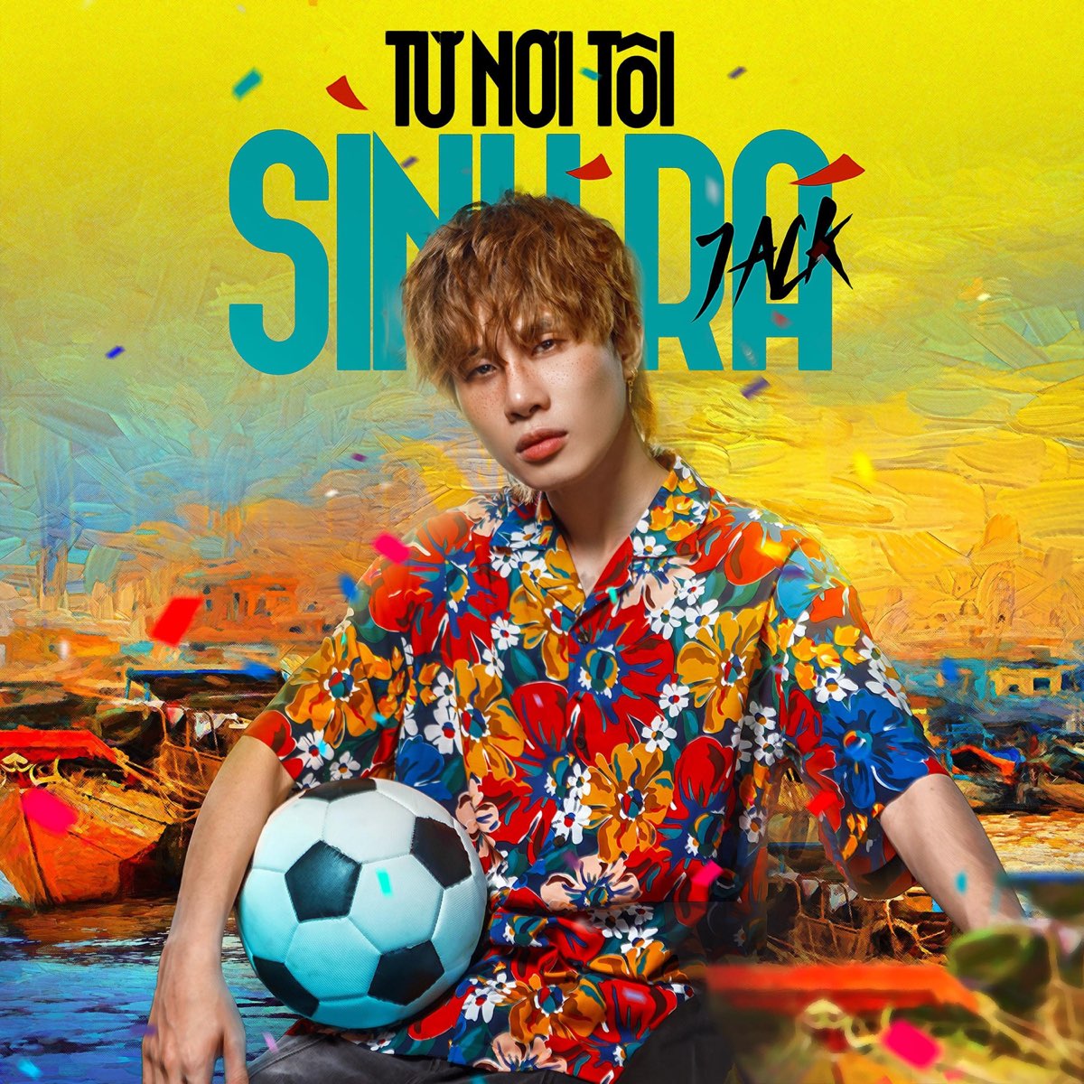 ‎Từ Nơi Tôi Sinh Ra - Single - Album by Jack - J97 - Apple Music