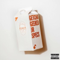 Getcha Geeked - Single - JR SPECS