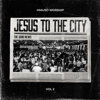 Jesus To the City, Vol. 2 (Live) - Mmuso Worship