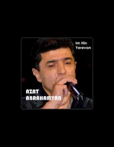 Ouça Azat Abrahamyan, assista a videoclipes, leia a biografia, veja as datas das turnês e mais!