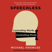 Speechless: Controlling Words, Controlling Minds - Michael Knowles Cover Art