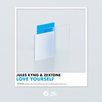 Love Yourself - Single - Jules Kyng & Zextone