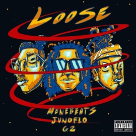 Loose Menebeats, Junoflo & g2