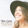 I’m so Glad (To Be Here with You) - Big Girl