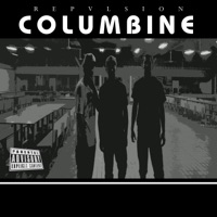 Columbine - Single - Repvlsion, Evil Fingers, Noruego The Lost Hatred & Vil Funestok
