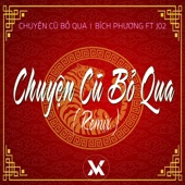 Chuyện Cũ Bỏ Qua (Remix Ver 1) artwork