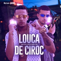 Louca de Ciroc - Single - MC W1 & DJ Fury