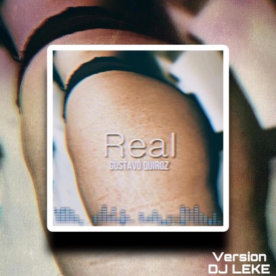 Real (feat. Gustavo Quiroz) - Single