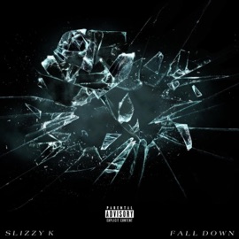 Fall Down Slizzy K