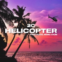 Helicopter (feat. Rooz, Semi & Louie) - Single - 2C ROCCY
