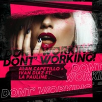 Don't Working (feat. La Pauline & Alan Capetillo) - Single - Ivan Diaz