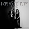 Hope You're Happy (Acoustic) - Single