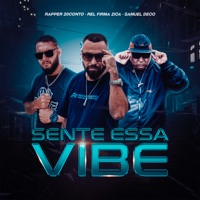 Sente Essa Vibe - Single - Rapper 20conto, Samuel Deco & Rel Firma Zica