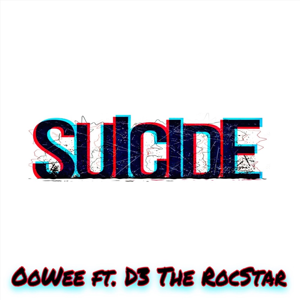 Обложка альбома «Suicide (feat. d3 the rocstar) - Single» — OoWee
