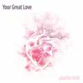 Your Great Love