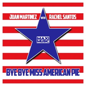 Bye Bye Miss American Pie (with Rachel Santos)