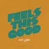 Feels This Good