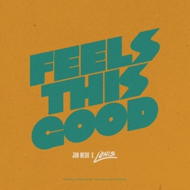 Feels This Good Jon Mero & LÒNIS