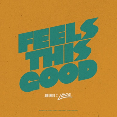 Feels This Good - Single