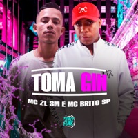 Toma Gin - Single - MC 2L SM, Mc Brito SP & DJ Lano SP