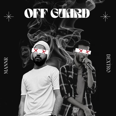 Off Guard (feat. Dextro D) - Single