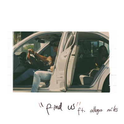 Find Us (feat. Allegra Miles) - Single
