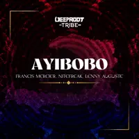 Ayibobo — Francis Mercier, Nitefreak & Lenny Auguste