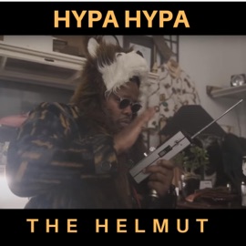Hypa Hypa (feat. Equals Zero) The Helmut