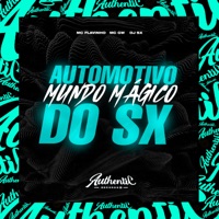Automotivo Mundo Magico do Sx (feat. MC GW & MC Flavinho) - Single - DJ SX