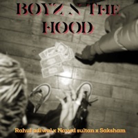 Boyz N the Hood (feat. Saksham) - Single - Rahul Adiwal & NAVED SULTAAN