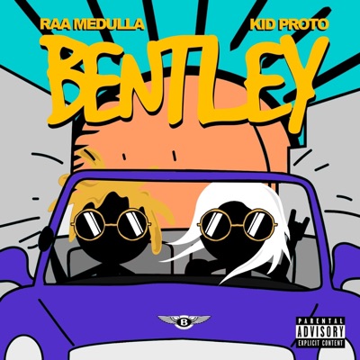 Bentley (feat. Kid Proto) - Single