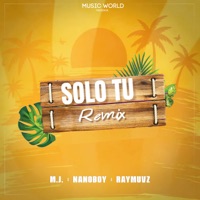 Sólo Tú (Remix) - Single - M.J., Ray Muvz & Nanoboy