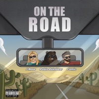 On the Road (feat. J-Rose & Pablo Eskobear) - Single - Comic