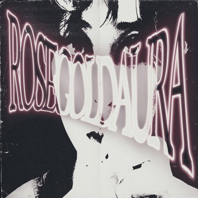 Rosegoldaura - Single