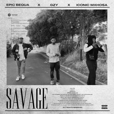 Savage (feat. Iconic_Mxhosa & Gzy) - Single