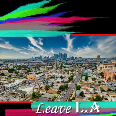 Leave L.A (Special Version) (feat. Balam Garcia) - Single