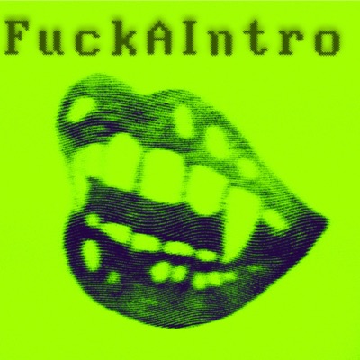 FuckAIntro (feat. RMoney$) - Single