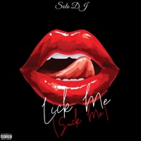 Lick Me (Suck Me) - Single - Solo DJ