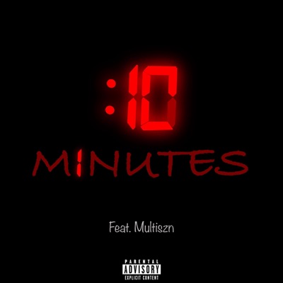 10 Minutes (feat. Multiszn) - Single