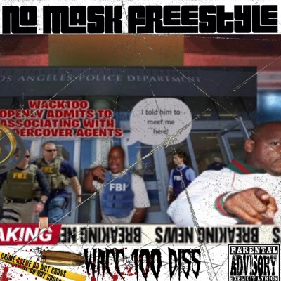 No Mask Freestyle (Wacc 100 Diss) - Single