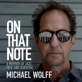 On That Note: A Memoir of Jazz, Tics, and Survival (Unabridged)